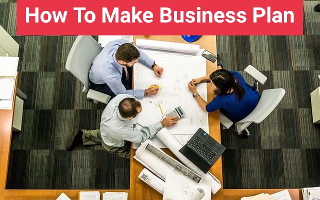 How to Make a Business Plan