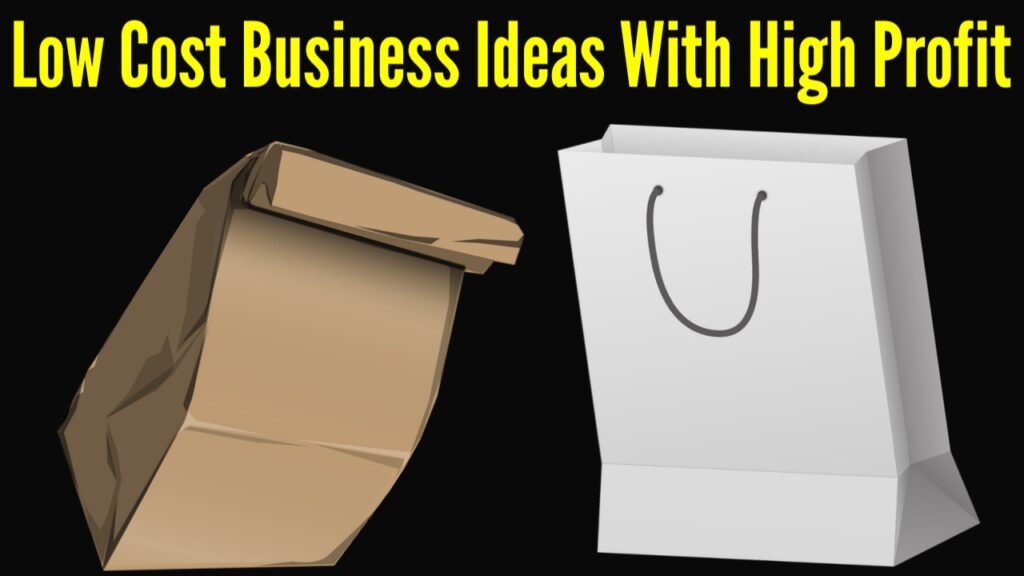 Low Cost Business Ideas with High Profit